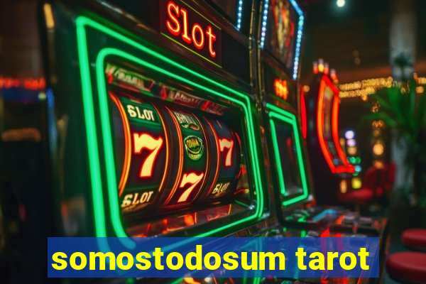 somostodosum tarot